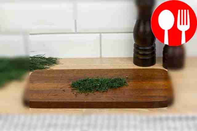 Finely chop the dill.